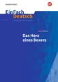 Das Herz eines Boxers. EinFach Deutsch Unterrichtsmodelle Lutz Hübner