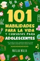 Matilda Walsh 101 Habilidades Para la Vida y Consejos Para Adolesc (Taschenbuch)