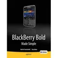 BlackBerry Bold Made Simple For the BlackBerry Bold 9700 Series