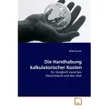 Die Handhabung kalkulatorischer Kosten von Heike Gruner / VDM Verlag Dr. Müller / Taschenbuch