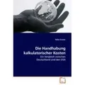 Die Handhabung kalkulatorischer Kosten Ein Vergleich zwischen Deutschland und den USA