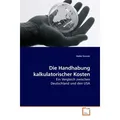 VDM Die Handhabung kalkulatorischer Kosten (Deutsch, Heike Gruner, 2010) (7283041)