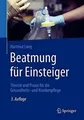 Beatmung für Einsteiger: Theorie und Praxis für die... | Buch | Zustand sehr gut