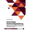 Nachhaltige Sortimentsgestaltung. REWE Group und Verbraucherentscheidungen im Lebensmitteleinzelhandel