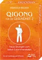 Qigong für die Gesundheit 2 - Neue Übungen zum Selbst-Zusammenstellen: Set mit Anleitung und 40 Karten