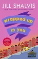 Wrapped Up In You: The perfect feel-good romance to brig... | Buch | Zustand gut
