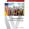 Schule Interkulturell Die interkulturell kompetente Schule zwischen strukturellen Maßnahmen und pädagogischem Handeln