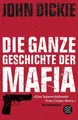 John Dickie Omertà - Die ganze Geschichte der Mafia