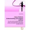 LUpus Patients Understanding and Support (LUPUS) The unmet needs of individuals-affected-by-systemic lupus erythematosus, lupus variant conditions and
