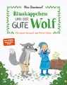 Blaukäppchen und der gute Wolf: Ein Bilderbuch gegen Vorurteile und für Toleranz | Vom SPIEGEL-Bestsellerautoren Nico Sternbaum | Ab 4 Jahren