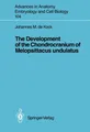 The Development of the Chondrocranium of Melopsittacus undulatus Johannes M. De