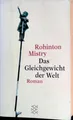 Das Gleichgewicht der Welt : Roman. Nr.14583 Mistry, Rohinton:
