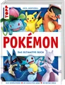 Pokémon. Das ultimative Buch. 100% inoffiziell. Enzyklopädie ... 9783735853059