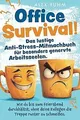 Office Survival! Wie du bis zum Feierabend durchhäl... | Buch | Zustand sehr gut