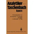 Analytiker-Taschenbuch von Wilhelm Fresenius/ Helmut Günzler/ Walter Huber/ Ingo Lüderwald/ Günter Tölg / Springer Berlin Heidelberg / Taschenbuch