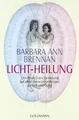 Licht-Heilung: Der Prozeß der Genesung auf allen Ebenen ... | Buch | Zustand gut