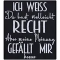 Aufnäher "Ich weiß du hast vielleicht Recht - aber meine Meinung gefällt mir besser" Büro Spruch lustig Aufbügler Office Patch Geschenk Applikation für alls Stoffe - 80x90mm