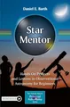 Star Mentor: Hands-On Projects and Lessons in Observational Astronomy for Beginn