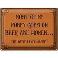 Femer GmbH Metallschild Spruch 40x30cm most of my money Beer and women, (1 St), gewölbte Oberfläche, abgerundete Ecken, umgeschlagene Kanten