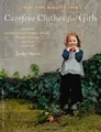 Carefree Clothes for Girls: 20 Patterns for Outdoor... | Buch | Zustand sehr gut