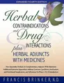 Herbal Contraindications and Drug Interactions: Plus Herbal Adjuncts with