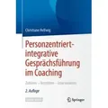 Personzentriert-integrative Gesprächsführung im Coaching Zuhören - Verstehen - Intervenieren