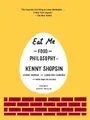 Eat Me: The Food and Philosophy of K..., Shopsin, Kenny