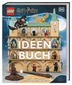 LEGO® Harry Potter™ Ideen Buch Mehr als 200 Bauideen für magische Modelle und...