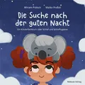 Die Suche nach der guten Nacht Ein Kinderfachbuch über Schlaf und Schlafhygie...