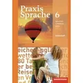 Praxis Sprache 6. Arbeitsheft. Realschule, Gesamtschule