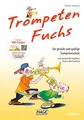 Trompeten Fuchs Band 2: Die geniale und spaßige Trompetenschule: Die geniale und spaßige Trompetenschule. Auch geeignet für Flügelhorn, Kornett oder Tenorhorn