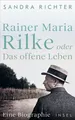 Rainer Maria Rilke oder Das offene Leben | 2025