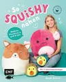 So squishy nähen: Niedliche Plüschtiere in groß und klein fü ... 9783745930092