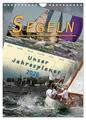 Segeln, unser Jahresplaner (Wandkalender 2026 DIN A4 hoch), CALVENDO Monatskalender: Sonne, Wind und Wellen bis zum Horizont. (CALVENDO Sport)