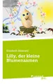 Lilly, der kleine Blumensamen Elisabeth Nawratil