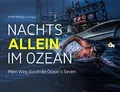 Nachts allein im Ozean. Mein Weg durch die Oceans Seven... | Buch | Zustand gut