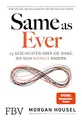 Same as Ever: 23 Geschichten über die Dinge, die sich niemals ändern