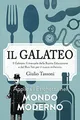 Il Galateo: Il manuale della Buona Educazione e del Bon Ton per il nuovo millennio. Applica l’Etichetta nel mondo moderno