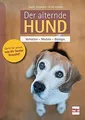 Der alternde Hund: Verhalten - Medizin - Biologie v... | Buch | Zustand sehr gut