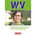 W plus V - Höhere Berufsfachschule Nordrhein-Westfalen Band 1: 11. Jahrgangsstufe - BWL mit Rechnungswesen