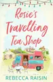 Rebecca Raisin Rosie’s Travelling Tea Shop (Taschenbuch)