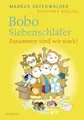 Bobo Siebenschläfer: Zusammen sind wir stark!: Vorlesegeschichten ab 4 Jahren (Bobo Siebenschläfer: Neue Abenteuer zum Vorlesen ab 4 Jahre, Band 7)
