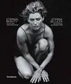 Eternal Beauty / Eterna Belleza: Over 50 Years of the Pirelli Calendar / Mas de 50 anos del calendario Pirelli (Fotografia)