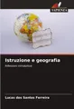 Istruzione e geografia Lucas Dos Santos Ferreira