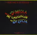 Al Di Meola, John McLaughlin & Paco De Lucia: Friday Night In San Francisco - U