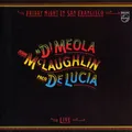 John McLaughlin / Al Di Meola / Paco De Lucia - Friday Night In San Francisco