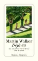 Walker, Martin/Déjà-vu ~ Martin Walker ~  9783257248432
