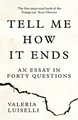 Valeria Luiselli - Tell Me How it Ends   An Essay in Forty Questions - - G245z