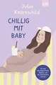 Chillig mit Baby: So sind Schwangerschaft, Geburt u... | Buch | Zustand sehr gut