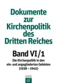 Band VI: 1938-1945 Evangelische Arbeitsgemeinschaft für